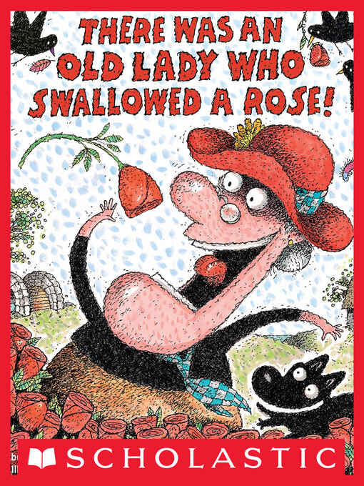 Title details for There Was an Old Lady Who Swallowed a Rose! by Lucille Colandro - Available